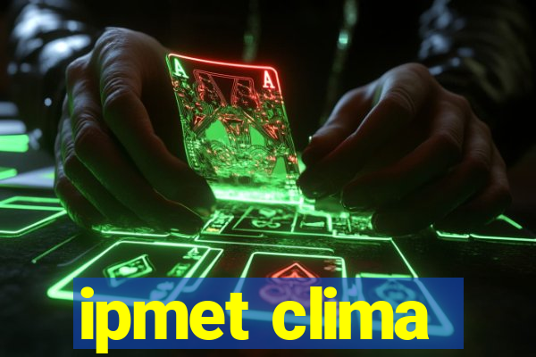 ipmet clima